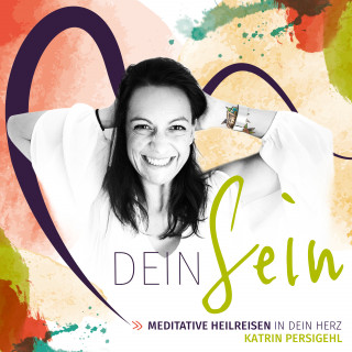 Katrin Persigehl: Dein Sein