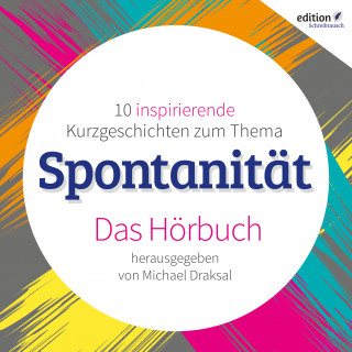 Michael Draksal: Spontanität