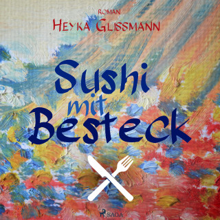 Heyka Glissmann: Sushi mit Besteck