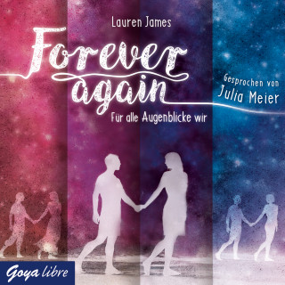 Lauren James: Forever again. Für alle Augenblicke wir