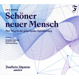 Frankfurter Allgemeine Archiv: Schöner neuer Mensch