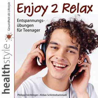 Philipp Feichtinger, Abbas Schirmohammadi: Enjoy 2 Relax