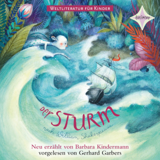 Barbara Kindermann, William Shakespeare: Weltliteratur für Kinder: Der Sturm von William Shakespeare