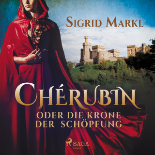 Sigrid Markl: Chérubin oder die Krone der Schöpfung