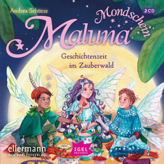 Andrea Schütze: Maluna Mondschein. Geschichtenzeit im Zauberwald