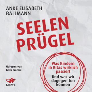 Anke Elisabeth Ballmann: Seelenprügel