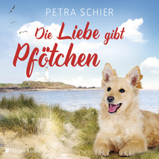 Petra Schier: Die Liebe gibt Pfötchen (ungekürzt)