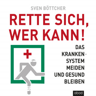 Sven Böttcher: Rette sich, wer kann