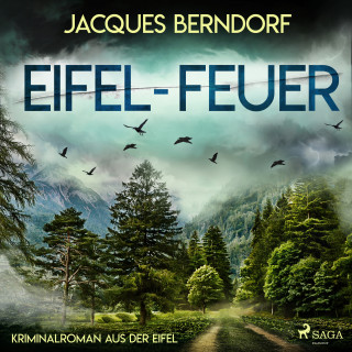 Jacques Berndorf: Eifel-Feuer - Kriminalroman aus der Eifel