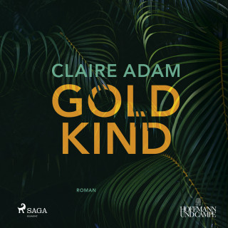 Claire Adam: Goldkind