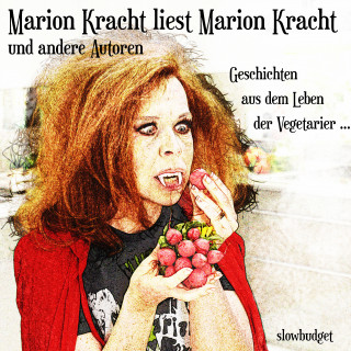 Marion Kracht, Emily Leung, Anna Gilbhart, Gerda Wähner, Ulrich Bender: Marion Kracht liest Marion Kracht und andere Autoren