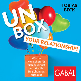 Tobias Beck: Unbox your Relationship!