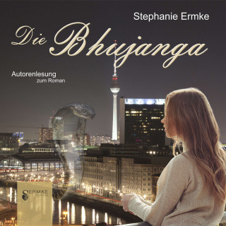 Stephanie Ermke: Die Bhujanga