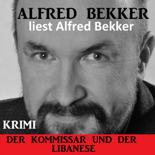 Alfred Bekker: Der Kommissar und der Libanese