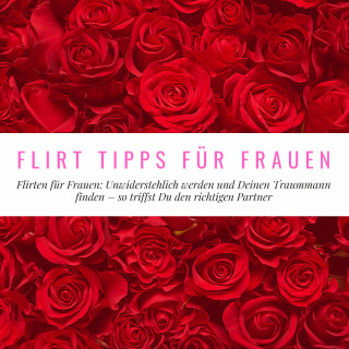 Florian Höper: Flirt Tipps für Frauen