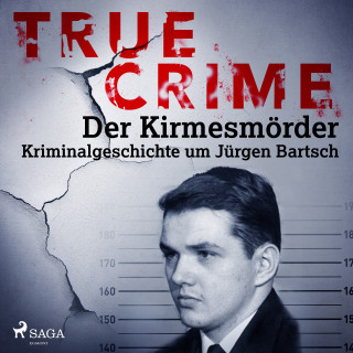 Regina Schleheck: True Crime: Der Kirmesmörder - Kriminalgeschichte um Jürgen Bartsch