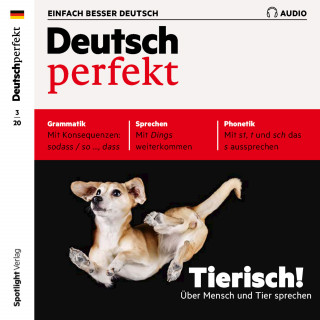 Spotlight Verlag: Deutsch lernen Audio - Tierisch! Über Mensch und Tier sprechen