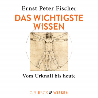Ernst Peter Fischer: Das wichtigste Wissen
