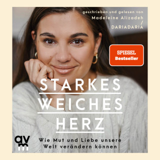 Madeleine (DariaDaria) Alizadeh: Starkes weiches Herz