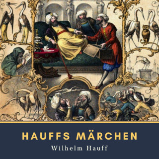 Wilhelm Hauff: Hauffs Märchen