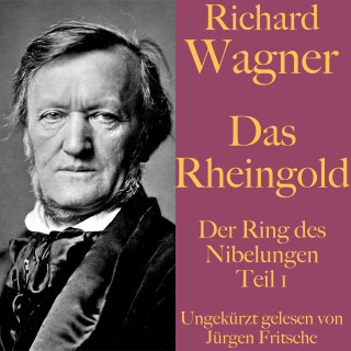 Richard Wagner: Richard Wagner: Das Rheingold