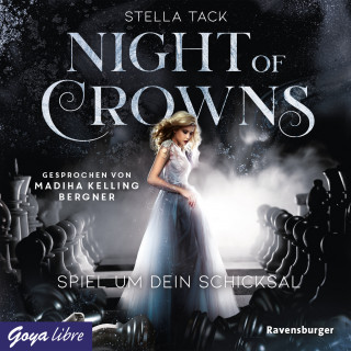 Stella Tack: Night of Crowns. Spiel um dein Schicksal [Band 1 (Ungekürzt)]