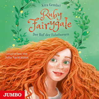 Kira Gembri: Ruby Fairygale. Der Ruf der Fabelwesen [Band 1]