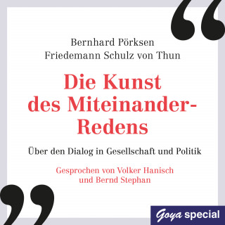 Bernhard Pörksen, Friedemann Schulz von Thun: Die Kunst des Miteinander-Redens