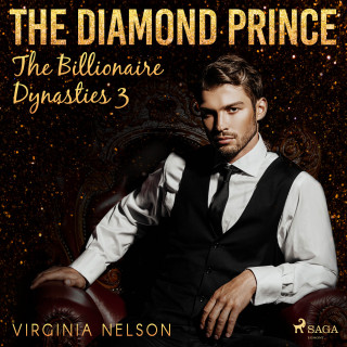 Virginia Nelson: The Diamond Prince (The Billionaire Dynasties 3)