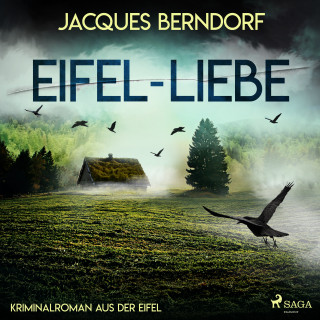 Jacques Berndorf: Eifel-Liebe - Kriminalroman aus der Eifel