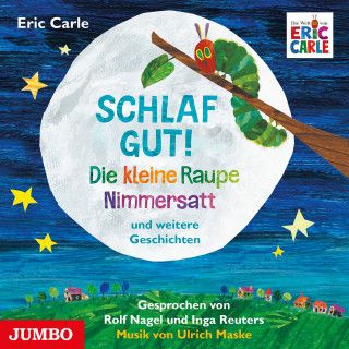 Eric Carle: Schlaf gut! Die kleine Raupe Nimmersatt und weitere Geschichten