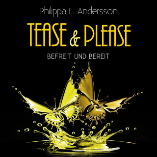 Philippa L. Andersson: Tease & Please - befreit und bereit