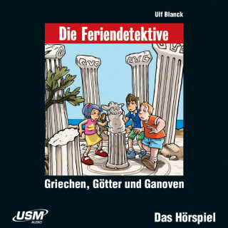 Ulf Blanck: Die Feriendetektive - Griechen, Götter und Ganoven