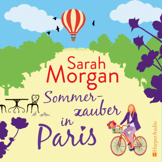 Sarah Morgan: Sommerzauber in Paris (ungekürzt)