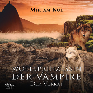 Mirjam Kul: Wolfsprinzessin der Vampire