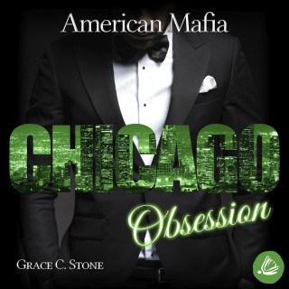 Grace C. Stone: American Mafia. Chicago Obsession