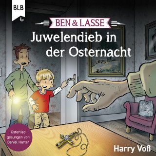 Harry Voß: Ben & Lasse - Juwelendieb in der Osternacht