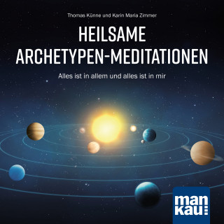 Thomas Künne: Heilsame Archetypen-Meditationen