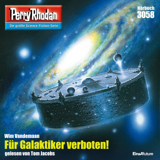 Wim Vandemaan: Perry Rhodan 3058: Für Galaktiker verboten!