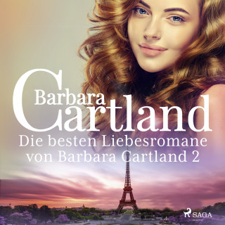 Barbara Cartland: Die besten Liebesromane von Barbara Cartland 2