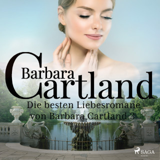 Barbara Cartland: Die besten Liebesromane von Barbara Cartland 3