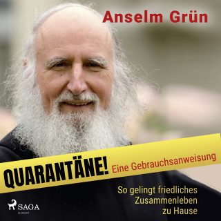 Anselm Grün: Quarantäne! Eine Gebrauchsanweisung