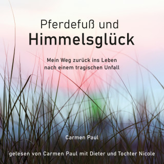 Carmen Paul: Pferdefuß und Himmelsglück