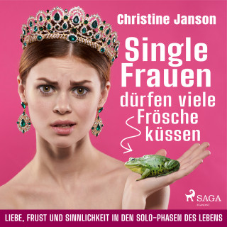 Christine Janson: Single-Frauen dürfen viele Frösche küssen