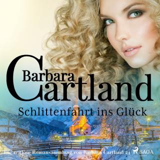 Barbara Cartland: Schlittenfahrt ins Glück (Die zeitlose Romansammlung von Barbara Cartland 24)