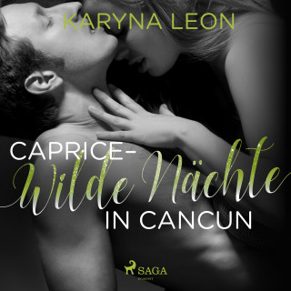 Karyna Leon: Caprice - Wilde Nächte in Cancun