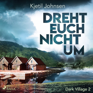 Kjetil Johnsen: Dreht euch nicht um - Dark Village 2