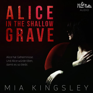 Mia Kingsley: Alice In The Shallow Grave