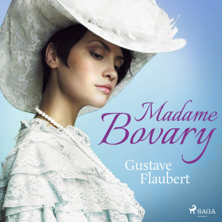 Gustave Flaubert: Madame Bovary