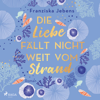 Franziska Jebens: Die Liebe fällt nicht weit vom Strand